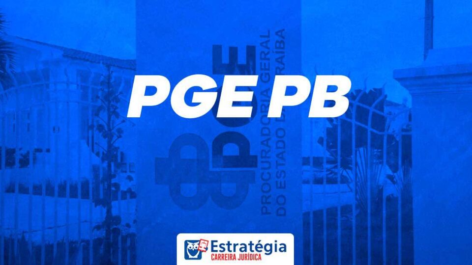 Edital PGE PB Procurador: resultado final e candidatos convocados!