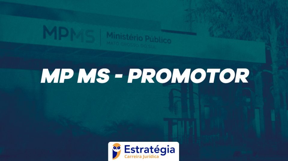 MP MS Promotor: veja o que será cobrado nas PROVAS