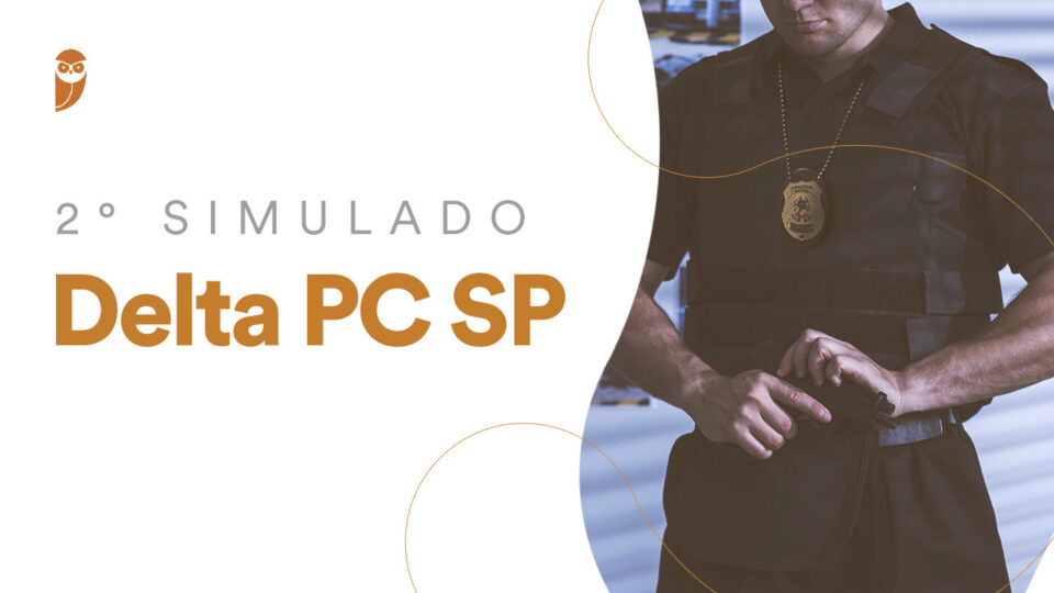 2º Simulado Delta PC-SP: confira e participe neste sábado!
