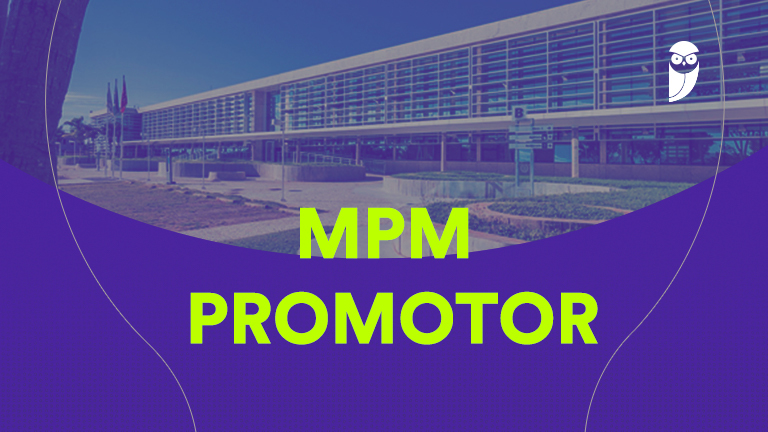 Concurso MPM Promotor: novo cronograma divulgado!