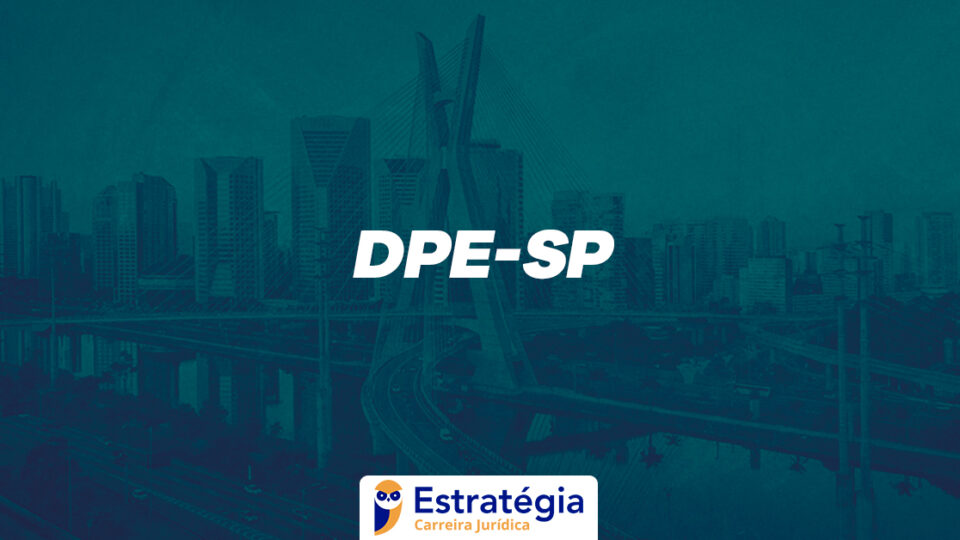 Concurso DPE SP Defensor: banca examinadora constituída!