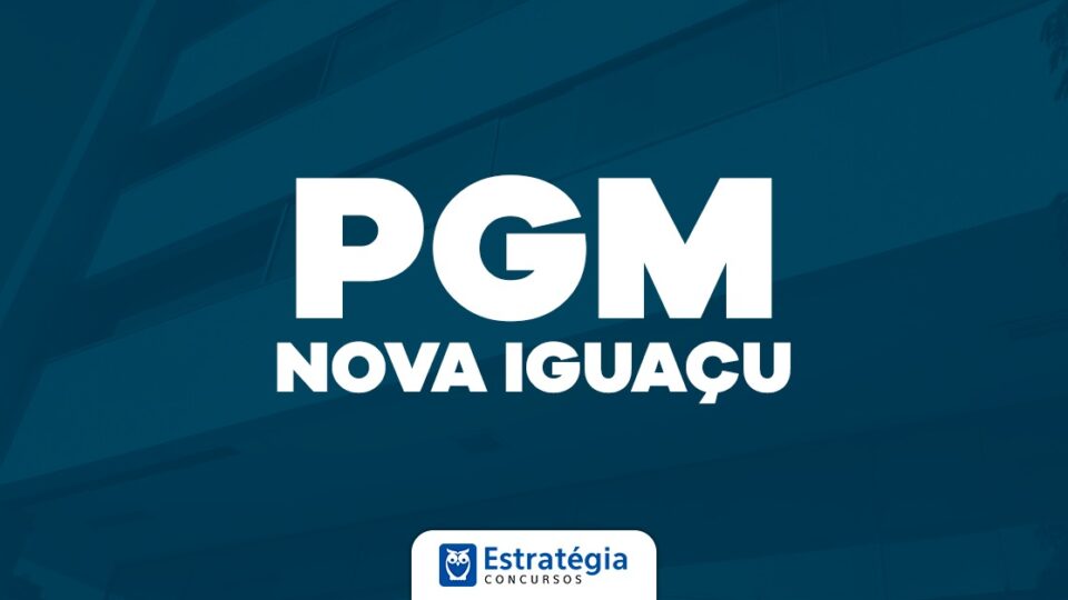 Concurso PGM Nova Iguaçu: candidato NOMEADOS!