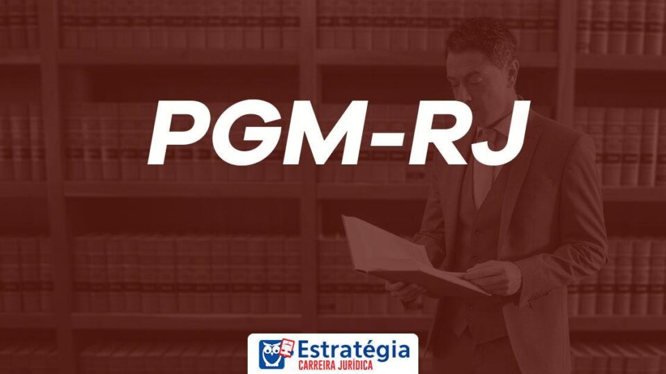 Concurso PGM RJ: comissão organizadora já tem presidência!