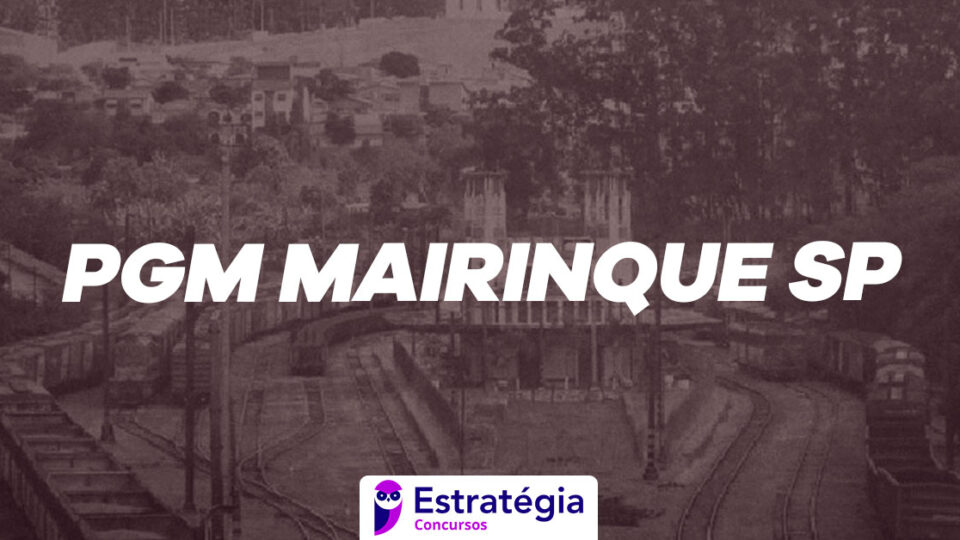 Concurso PGM Mairinque SP oferta 1 vaga! R$ 6 mil