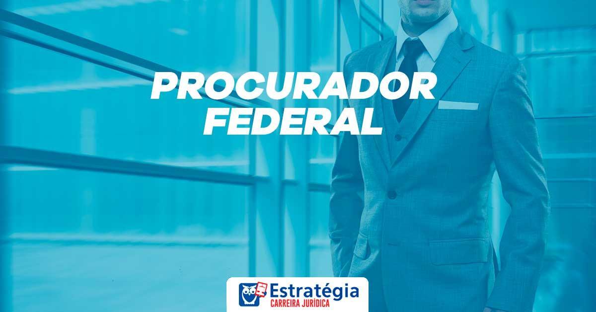 Procurador Federal: edital com 100 vagas em novembro