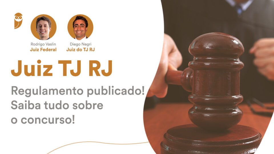 Juiz TJ RJ – Regulamento publicado! Saiba tudo sobre o concurso!