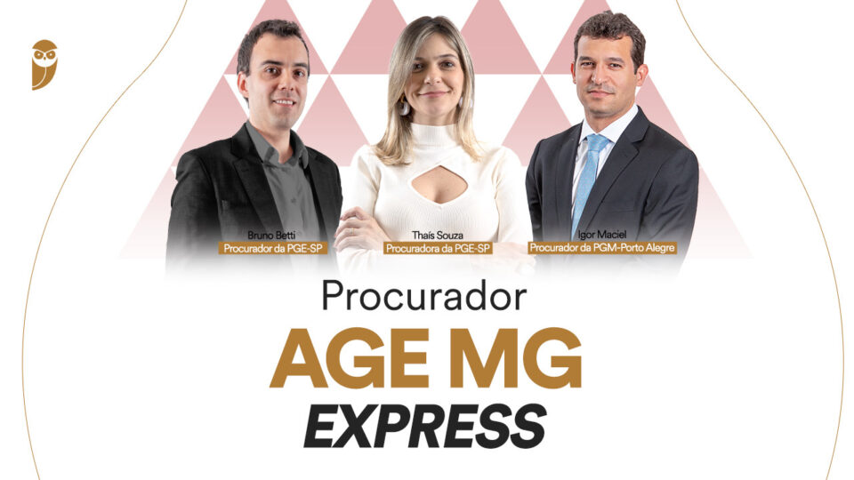 Procurador AGE-MG Express: de 30/05 a 06/06! Confira!
