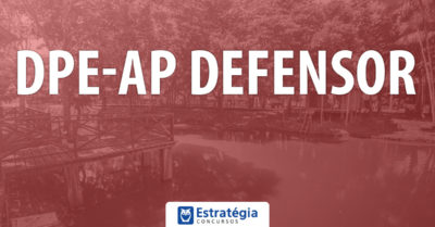 DPE AP Defensor: reforce os estudos com a revisão de véspera