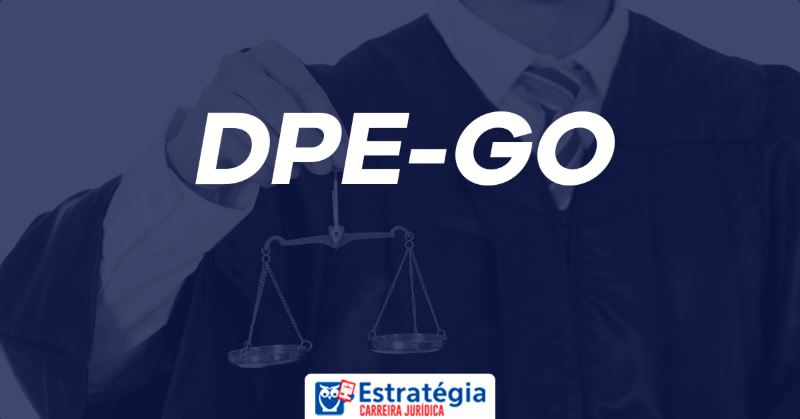 Edital DPE GO Defensor: confira o resultado final homologado!