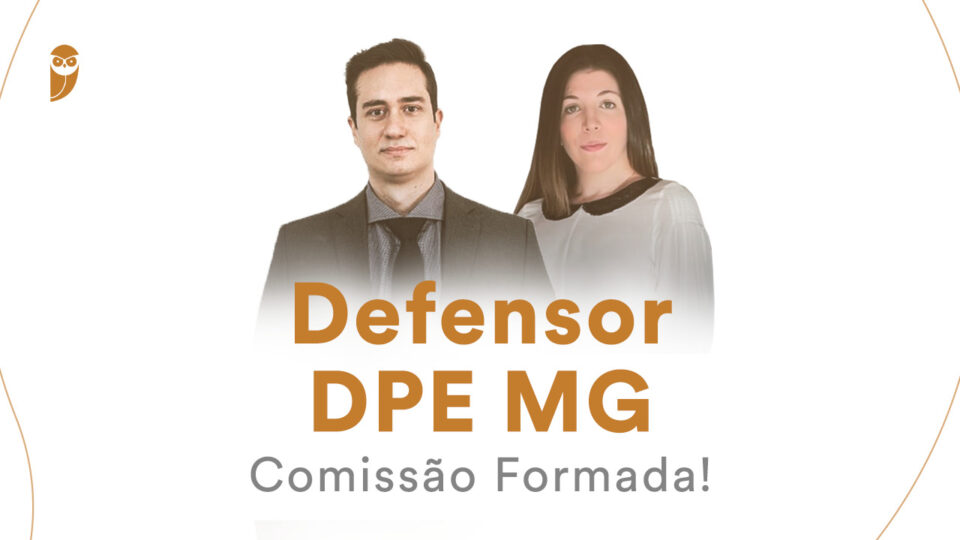 Concurso DPE MG Defensor: comissão formada, e agora?