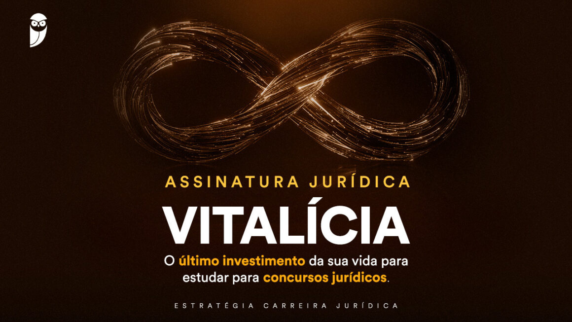 Assinatura Jurídica Vitalícia: o ÚLTIMO investimento da sua vida