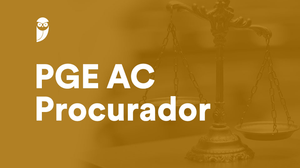 Concurso PGE AC Procurador: divulgada a comissão organizadora!