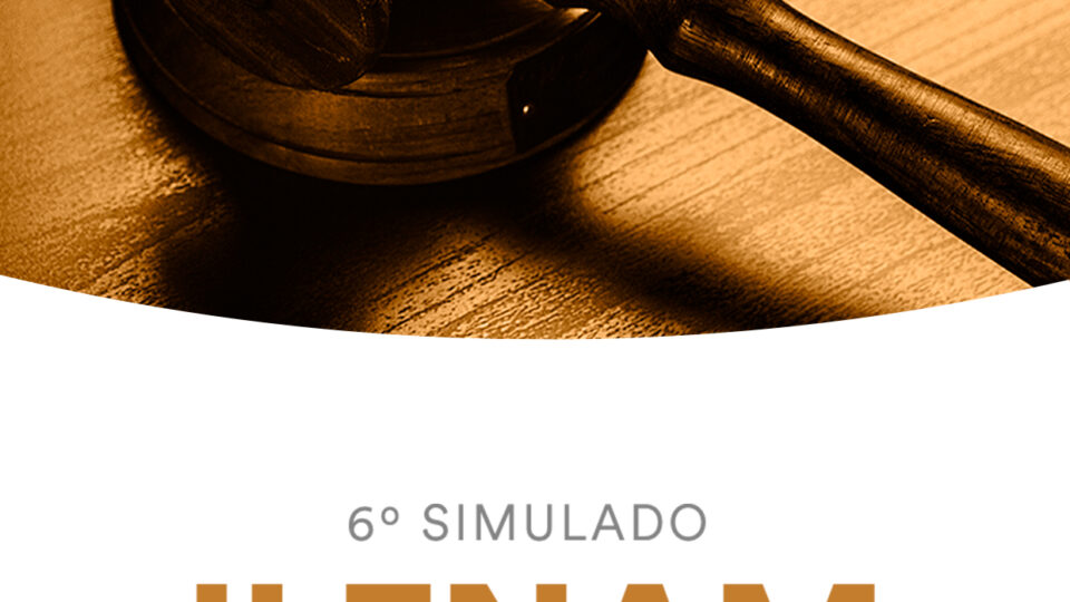 6º Simulado – II ENAM (Juiz): Participe!