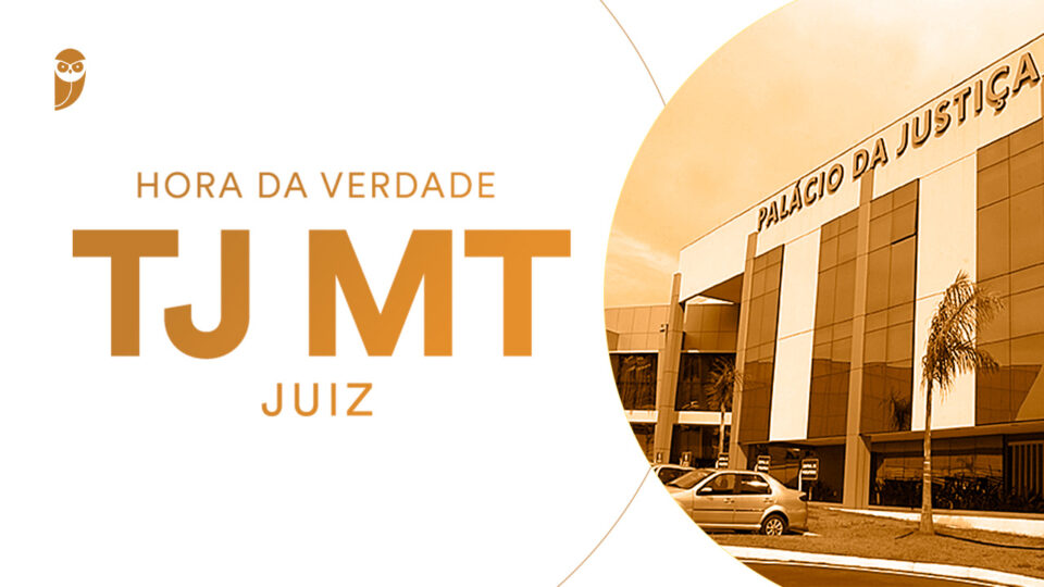 Curso Hora da Verdade TJ MT (Juiz)