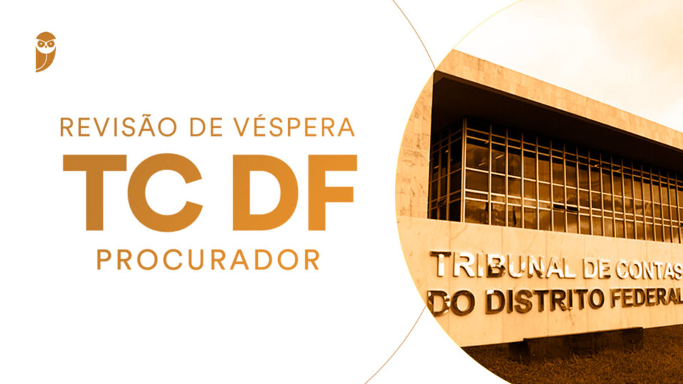 Revisão de Véspera TCDF (Procurador)