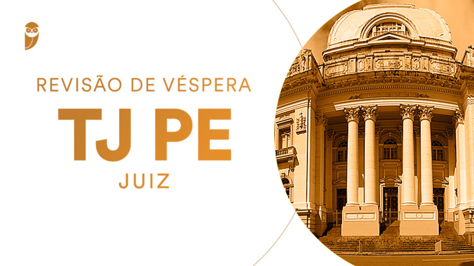 Revisão de Véspera TJ PE (Juiz)