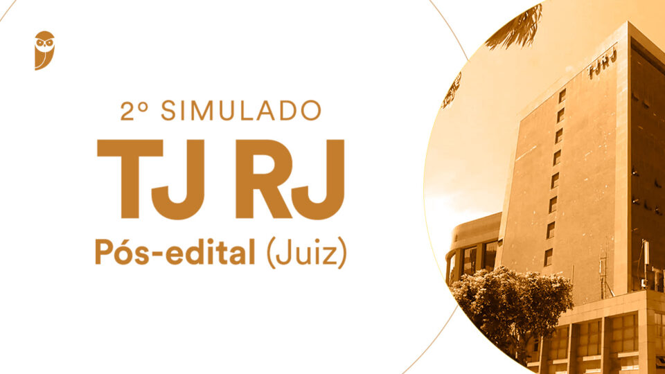 2º Simulado TJ RJ Juiz (Pós-edital): Teste seu conhecimento!