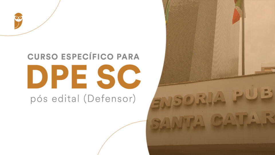 Curso Específico para DPE-SC pós edital (Defensor)