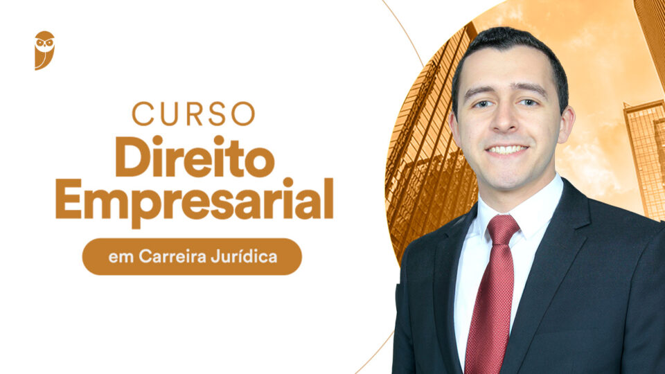 Curso Direito Empresarial em Carreira Jurídica