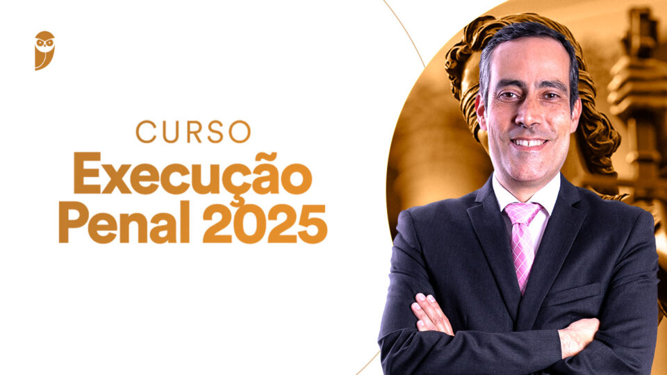 Curso Execução Penal 2025 com o Prof. Ivan Marques