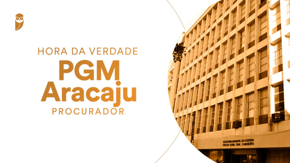 Hora da Verdade PGM Aracaju! Confira a programação completa