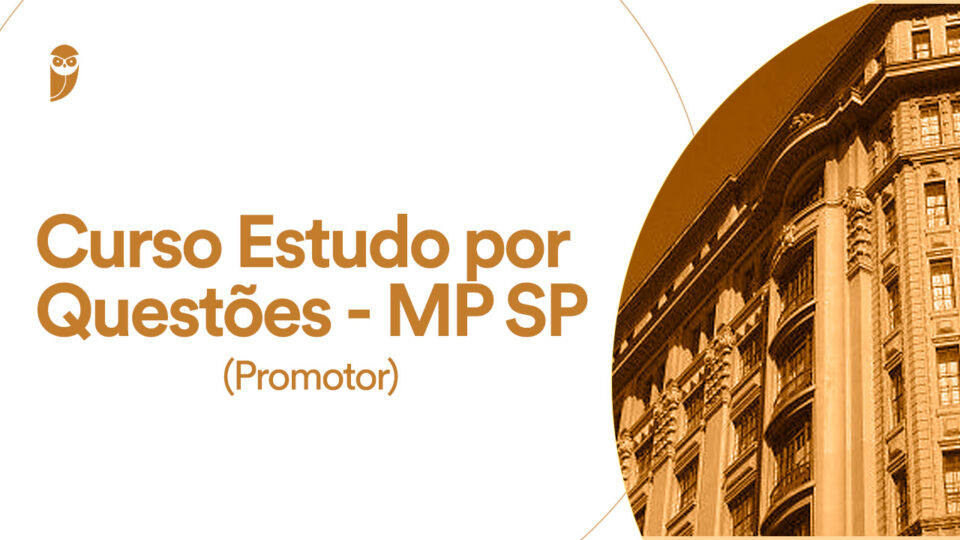 Curso Estudo por questões – MP SP (Promotor)