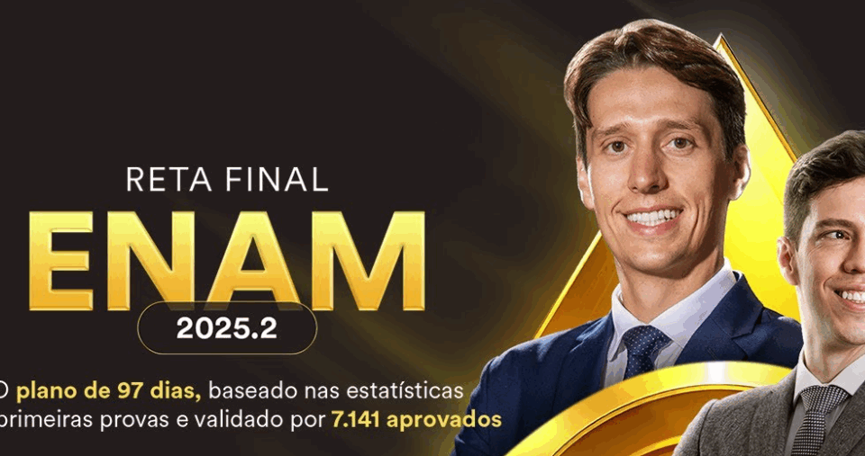Reta Final ENAM 2025.2: o plano de 97 dias, usado por 7.141 aprovados!