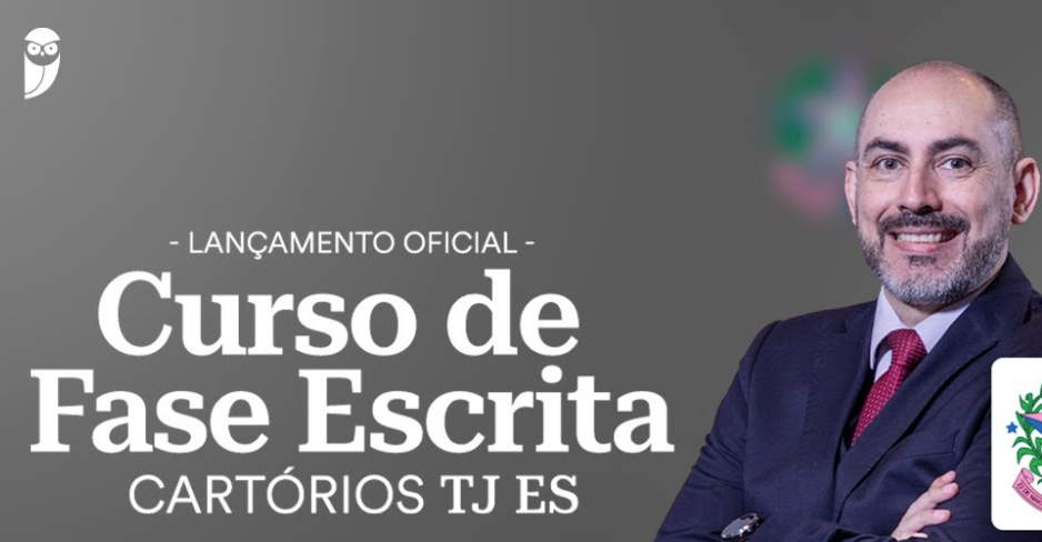 Lançamento Oficial | Curso de Fase Escrita – TJ ES Cartórios