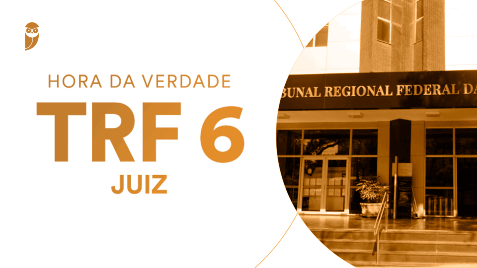 Hora da Verdade TRF 6: participe AO VIVO!