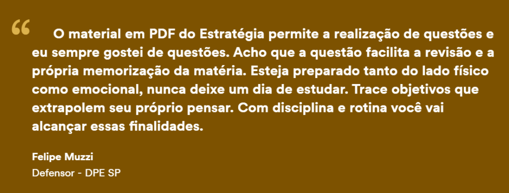 Depoimento de aprovado que estudou com quem mais aprova em Concursos Jurídicos para a Defensoria de SP.