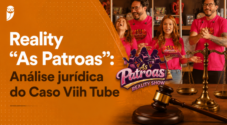 Reality As Patroas: Análise jurídica do Caso Viih Tube